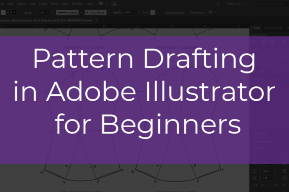 Download Pattern Drafting in Adobe Illustrator for Beginners - Drafting Collection